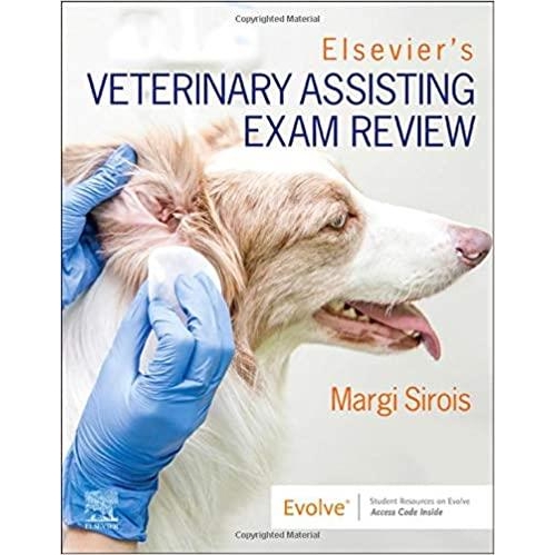 Elsevier’s Veterinary Assisting Exam Review, 1st Edition