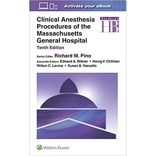 Clinical Anesthesia Procedures of the Massachusetts General Hospital, 10th Edition
