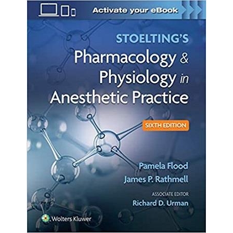 Stoelting`s Pharmacology & Physiology in Anesthetic Practice, 6th Edition