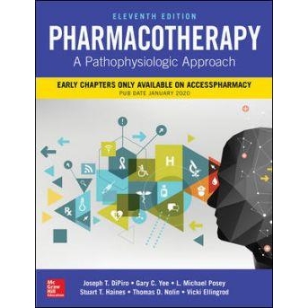 Pharmacotherapy by DiPiro: A Pathophysiologic Approach, 11th Edition