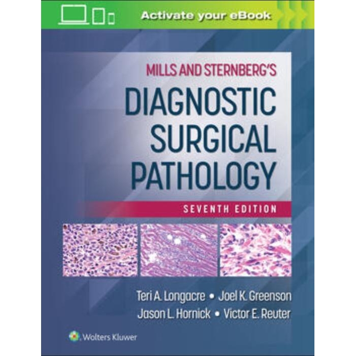 Mills and Sternberg`s Diagnostic Surgical Pathology, 7th Edition