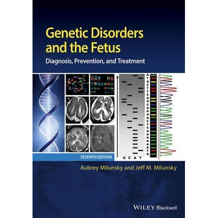 Genetic Disorders and the Fetus: Diagnosis, Prevention, and Treatment, 7th Edition