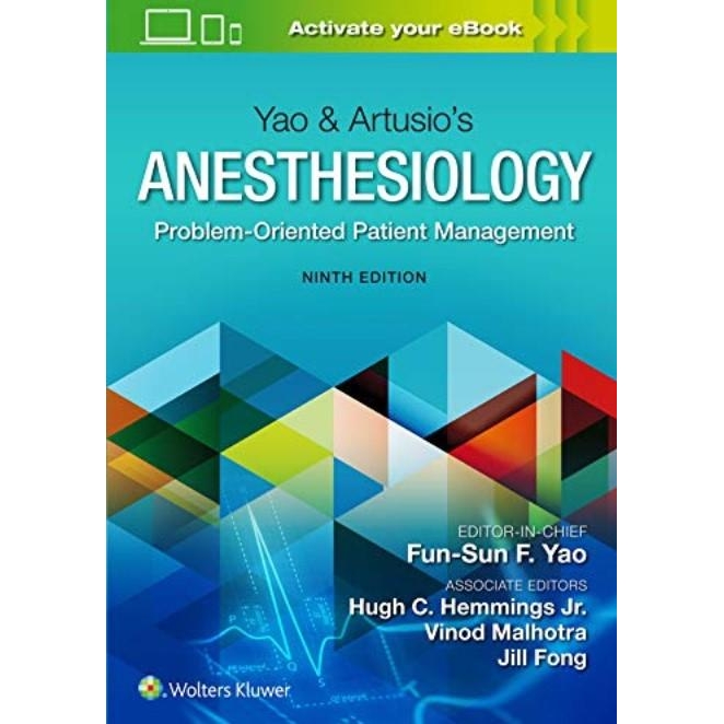 Yao & Artusio’s Anesthesiology Problem-Oriented Patient Management, 9th edition