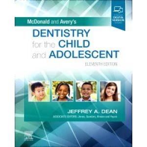 McDonald and Avery`s Dentistry for the Child and Adolescent, 11th Edition