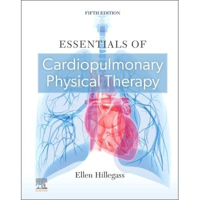 Essentials of Cardiopulmonary Physical Therapy, 5th Edition
