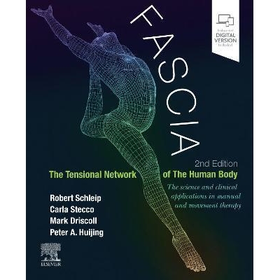 Fascia: The Tensional Network of the Human Body, 2nd Edition