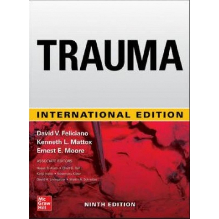 Trauma 9th International Edition 2020 By Ernest E. Moore, David V. Feliciano & Kenneth L. Mattox