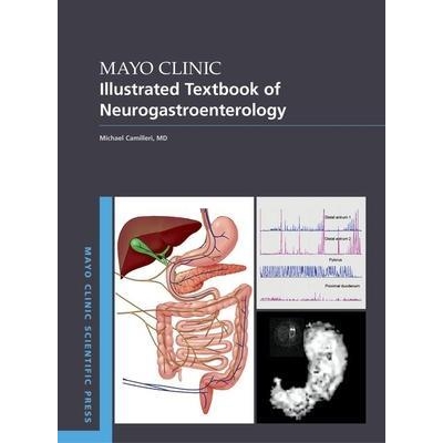 Mayo Clinic Illustrated Textbook of Neurogastroenterology
