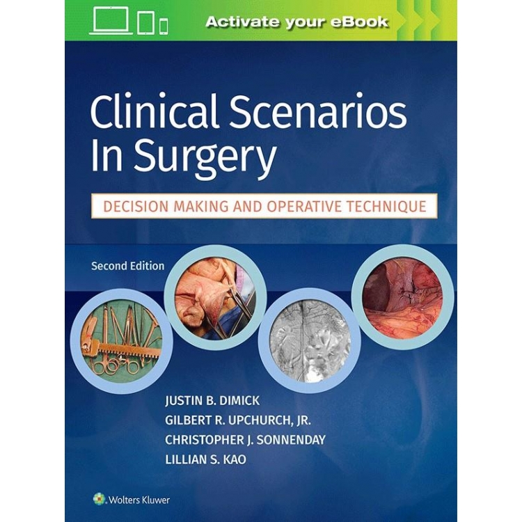 Clinical Scenarios in SurgeryDecision Making and Operative Technique