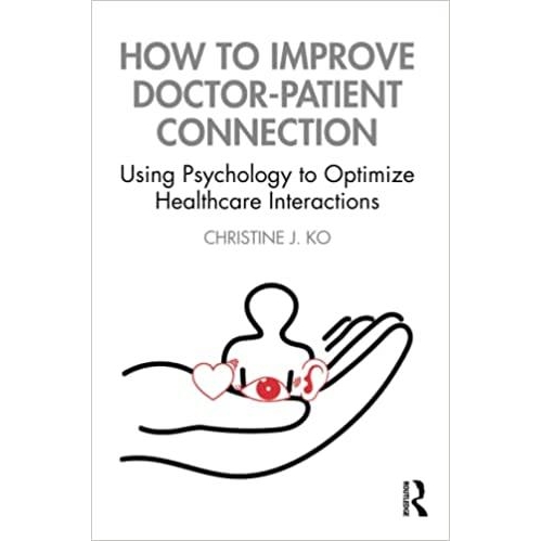 How to Improve Doctor-Patient Connection 1st Edition