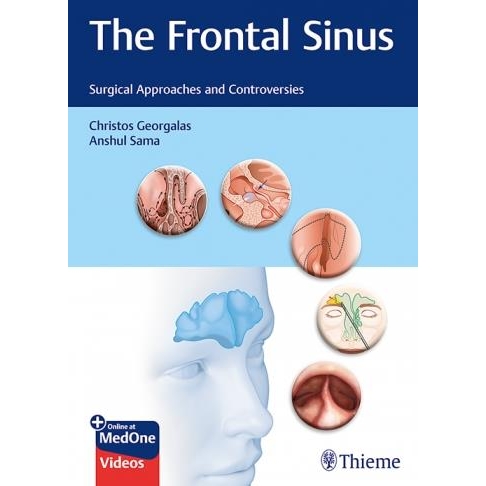 The Frontal Sinus Surgical Approaches and Controversies