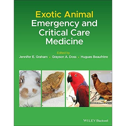 Exotic Animal Emergency and Critical Care Medicine 1st Edition