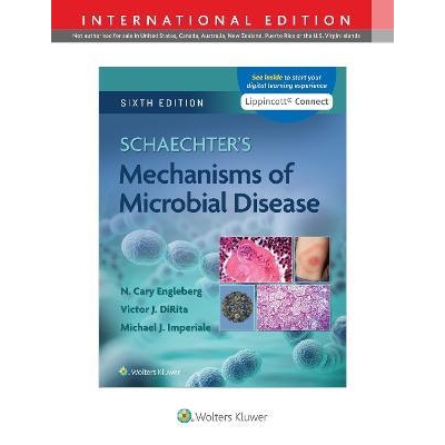 Schaechter`s Mechanisms of Microbial Disease 6th IE
