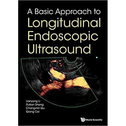 A Basic Approach to Longitudinal Endoscopic Ultrasound 1st Edition