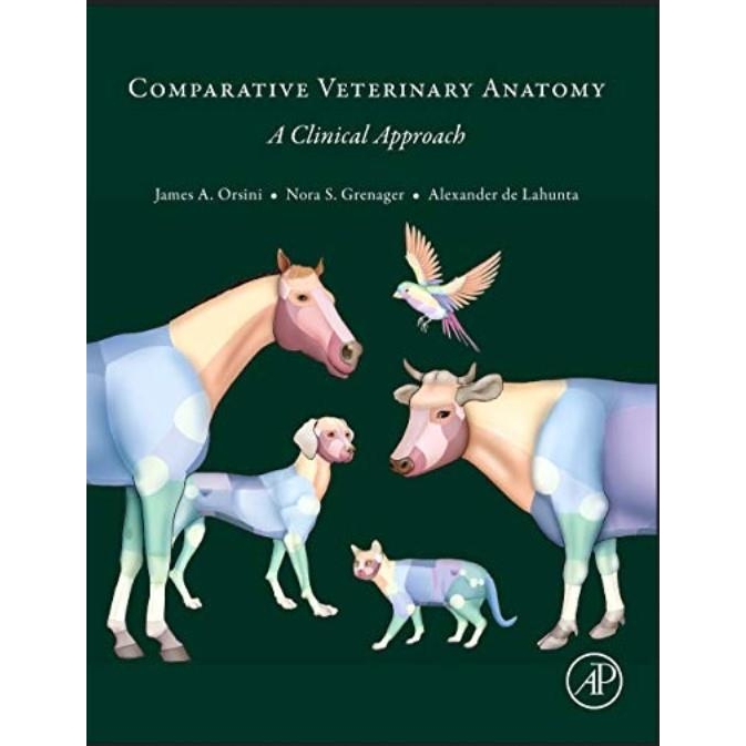Comparative Veterinary Anatomy: A Clinical Approach, 1st Edition