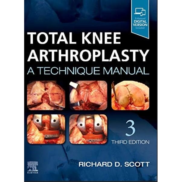 Total Knee Arthroplasty, 3rd Edition A Technique Manual