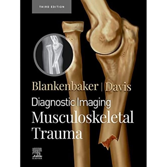 Diagnostic Imaging: Musculoskeletal Trauma, 3rd Edition