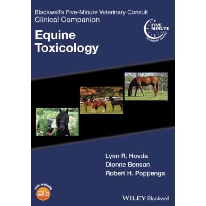Blackwell’s Five-Minute Veterinary Consult Clinical Companion: Equine Toxicology