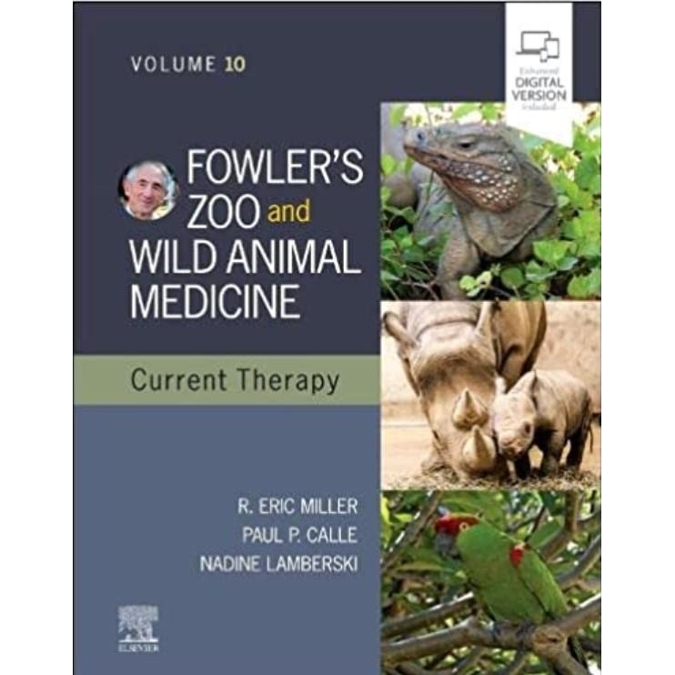 Fowler`s Zoo and Wild Animal Medicine Current Therapy, Volume 10