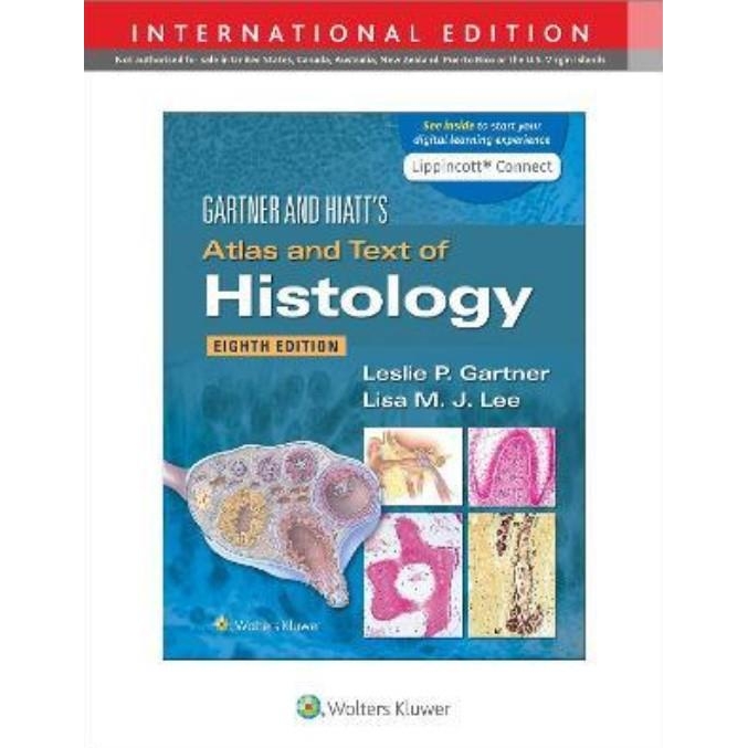 Gartner & Hiatt`s Atlas and Text of HistologyEighth edition, International Edition