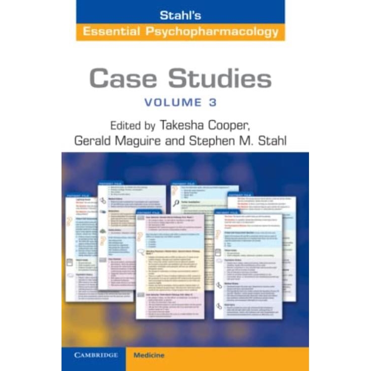 Stahl`s Essential Psychopharmacology. Volume 3 Case Studies