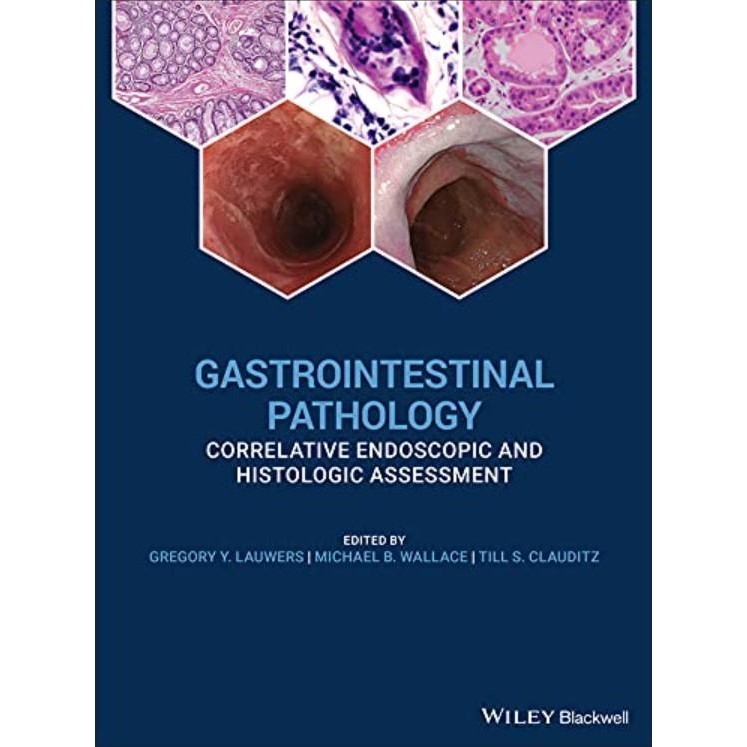 Gastrointestinal Pathology: Correlative Endoscopic and Histologic Assessment