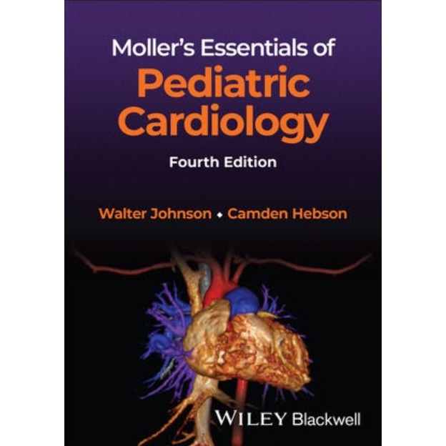Moller`s Essentials of Pediatric Cardiology, 4th Edition