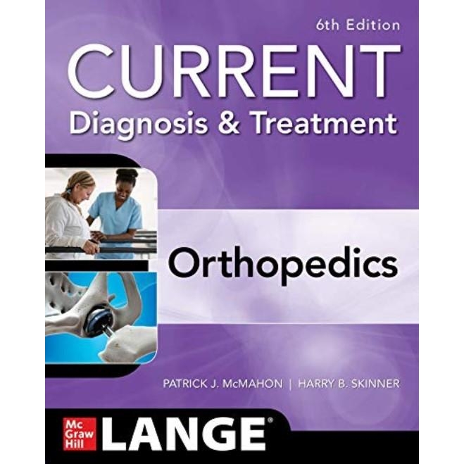 Current Diagnosis & Treatment: Orthopedics, 6th Edition
