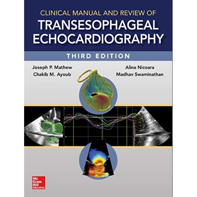 Clinical Manual and Review of Transesophageal Echocardiography, 3rd Edition