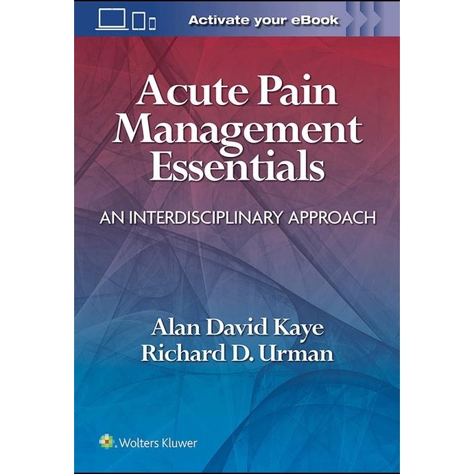 Acute Pain Management Essentials: An Interdisciplinary Approach