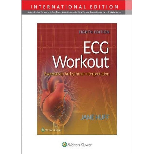 ECG Workout: Exercises in Arrythmia Interpretation, 8th Edition, IE
