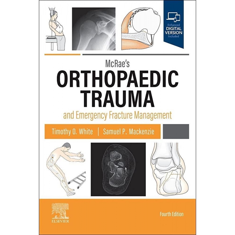 McRae`s Orthopaedic Trauma and Emergency Fracture Management, 4th Edition