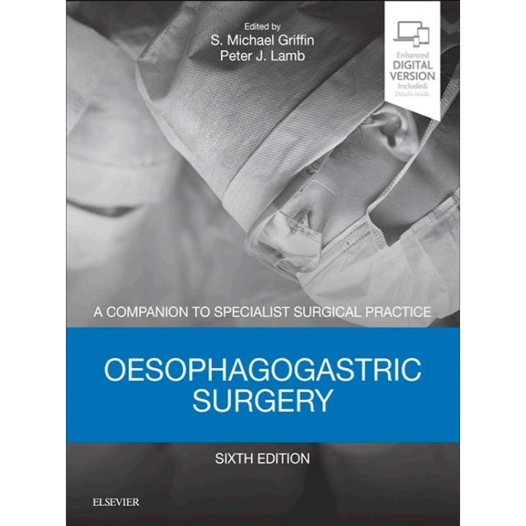 Oesophagogastric Surgery: A Companion to Specialist Surgical Practice, 6th Edition