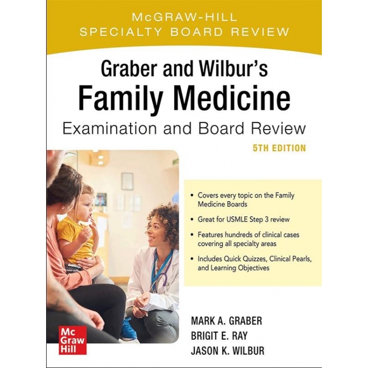 Graber and Wilbur`s Family Medicine Examination and Board Review, 5th Edition, IE