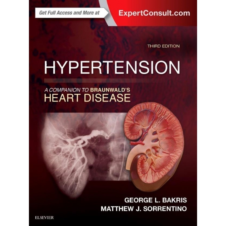 Hypertension: A Companion to Braunwald`s Heart Disease, 3rd Edition