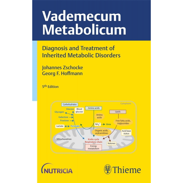 Vademecum Metabolicum: Diagnosis and Treatment of Inborn Errors of Metabolism, 5th Edition