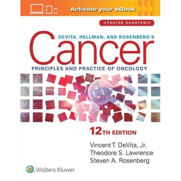 DeVita, Hellman, and Rosenberg`s Cancer: Principles & Practice of Oncology, 12th Edition
