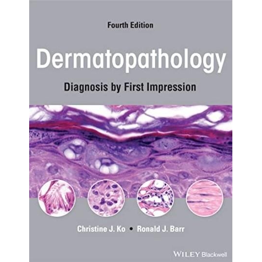 Dermatopathology: Diagnosis by First Impression, 4th Edition