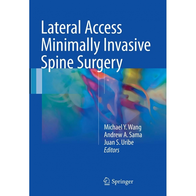 Lateral Access Minimally Invasive Spine Surgery