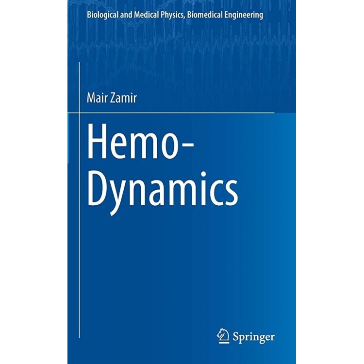 Hemo-Dynamics (Biological and Medical Physics Biomedical Enginee)