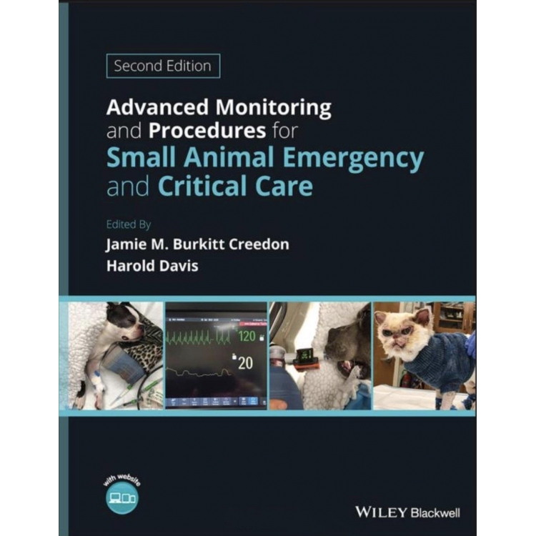 Advanced Monitoring and Procedures for Small Animal Emergency and Critical Care, 2nd Edition
