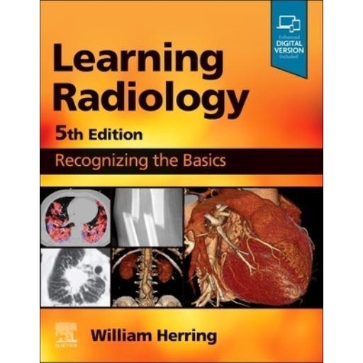 Learning Radiology: Recognizing the Basics, 5th Edition