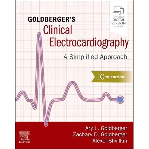 Goldberger`s Clinical Electrocardiography: A Simplified Approach, 10th Edition