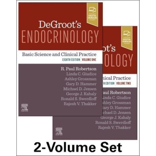 DeGroot`s Endocrinology: Basic Science and Clinical Practice, 8th Edition