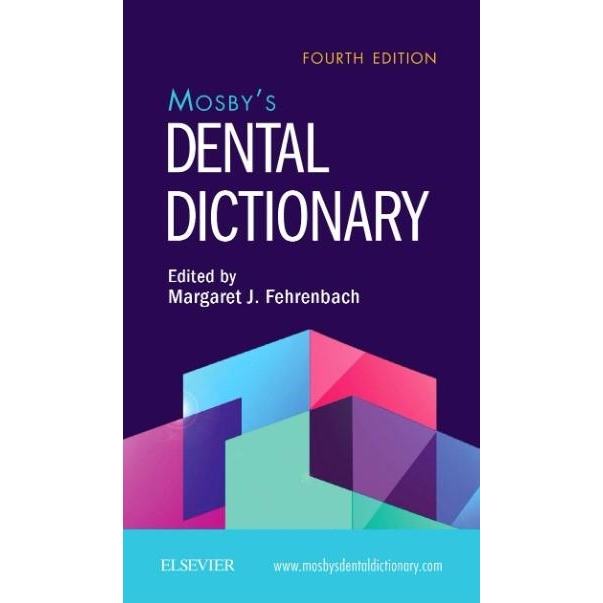 Mosby’s Dental Dictionary, 4th Edition