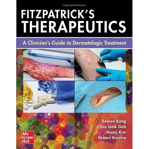 Fitzpatrick`s Therapeutics: A Clinician`s Guide to Dermatologic Treatment