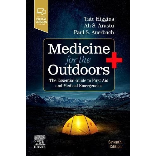 Medicine for the Outdoors: The Essential Guide to First Aid and Medical Emergencies, 7th Edition