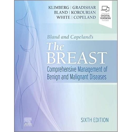 Bland and Copeland`s The Breast: Comprehensive Management of Benign and Malignant Diseases, 6th Edition