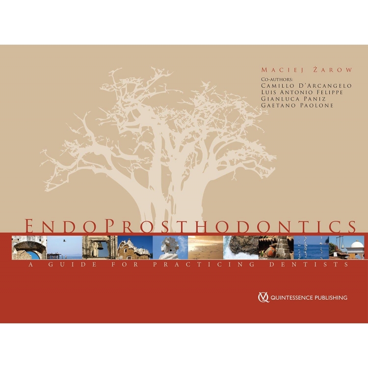 EndoProsthodontics: A Guide for Practicing Dentists, 1st Edition