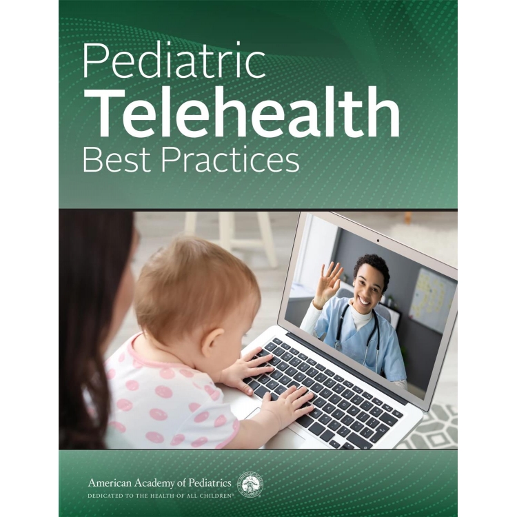 Pediatric Telehealth Best Practices
